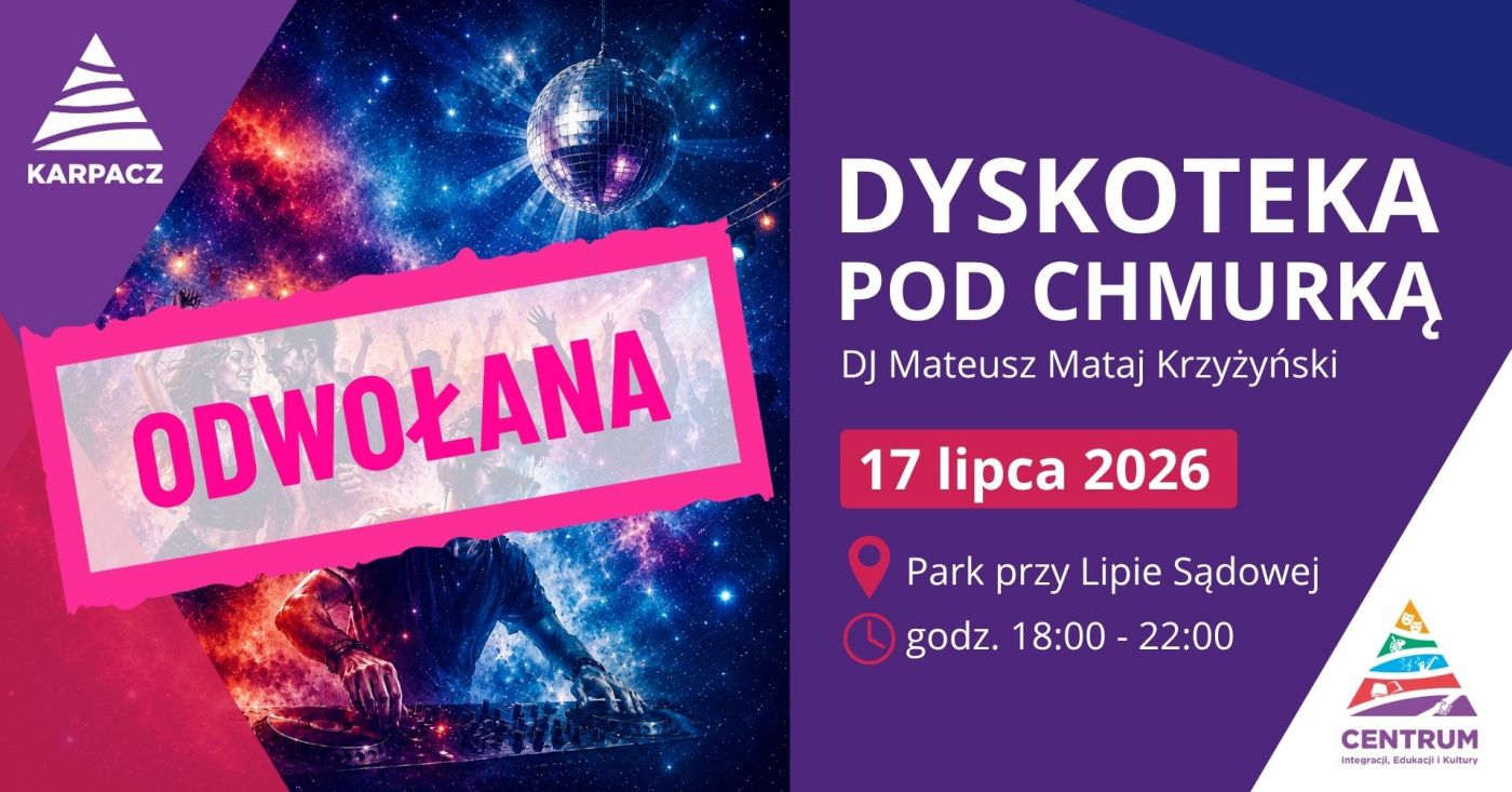  Dyskoteka Pod Chmurką - ODWOŁANA