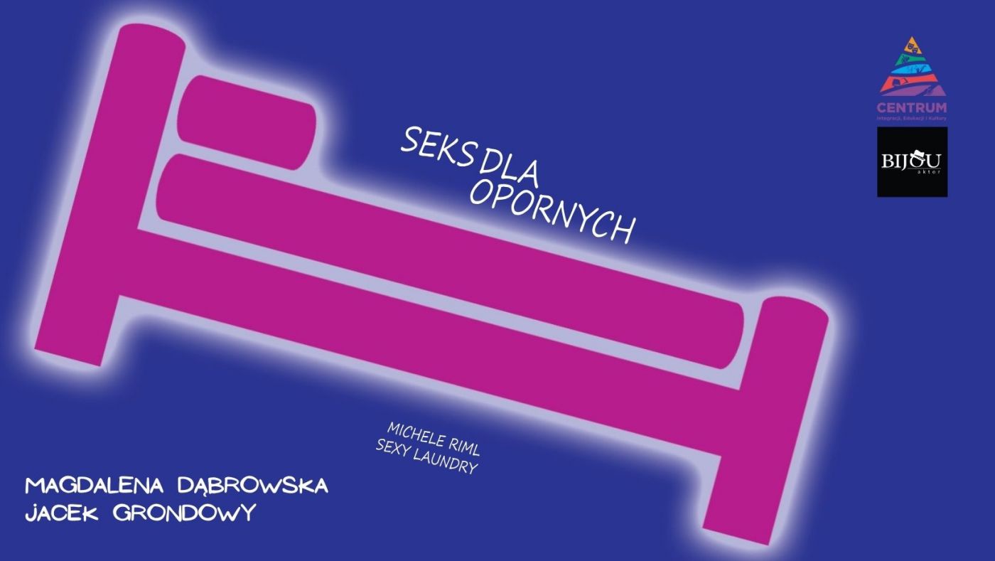 Spektakl Seks dla opornych