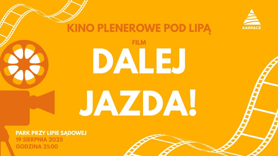 Kino Plenerowe pod Lipą Dalej Jazda!