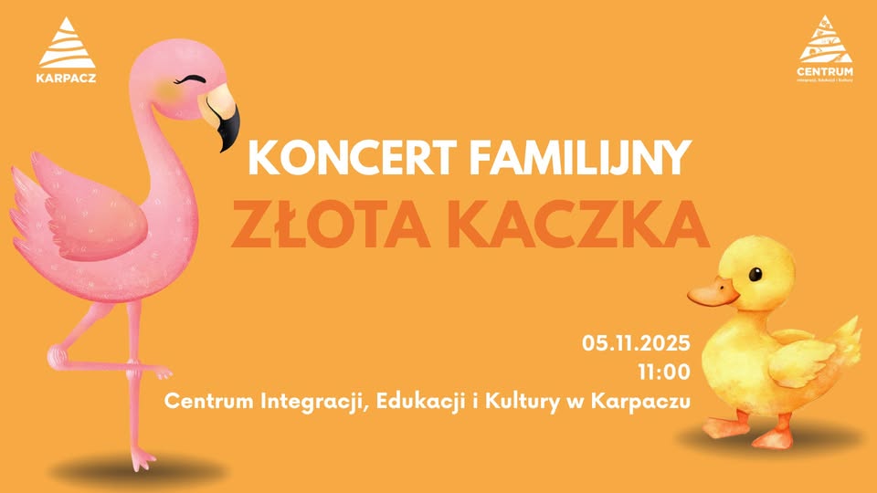 Koncert Familijny: ZŁOTA KACZKA