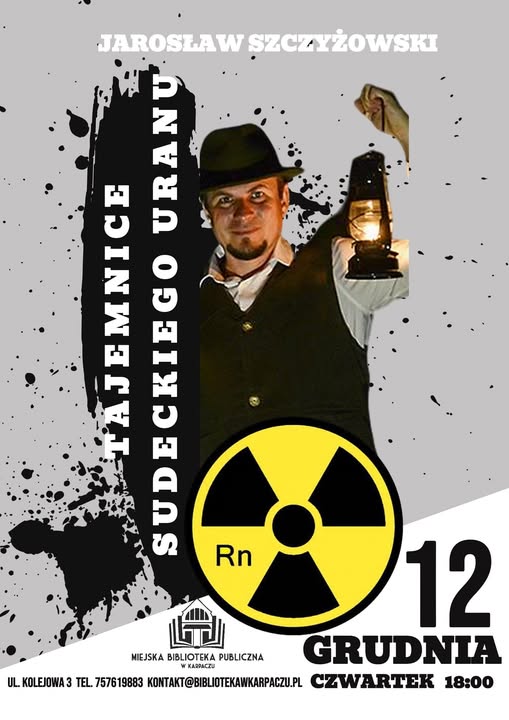 Tajemnice sudeckiego uranu - spotkanie z Jarosławem Szczyżowskim