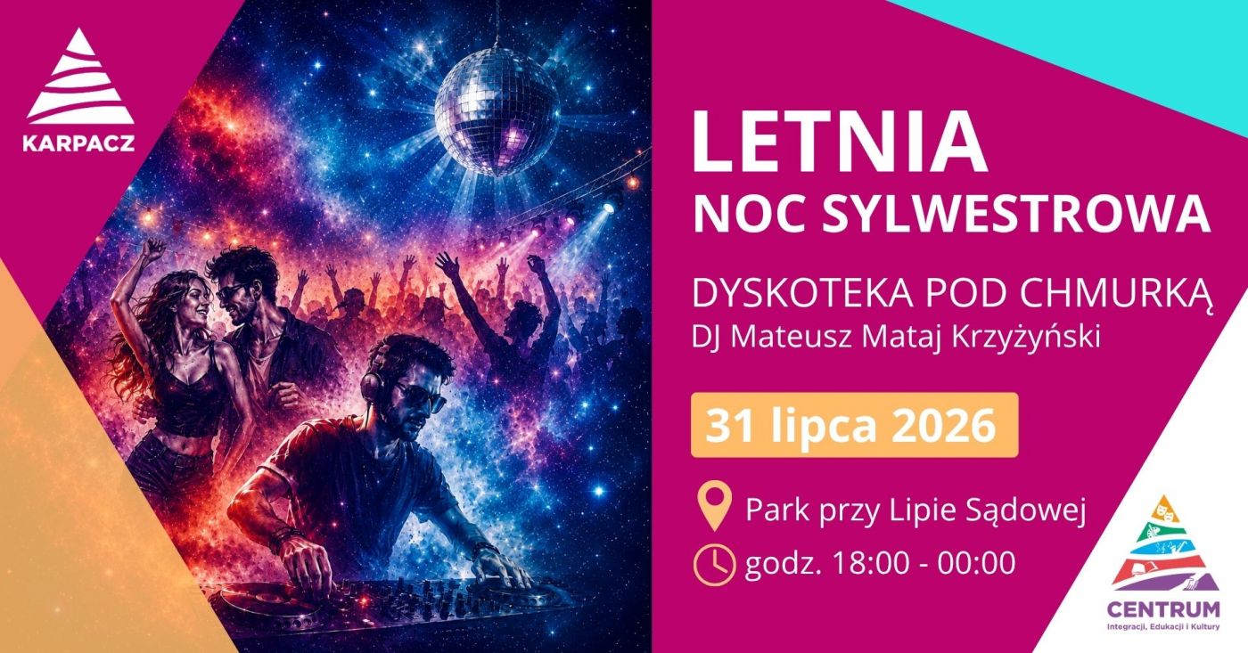 Letnią Noc Sylwestrowa – Dyskoteka pod Chmurką