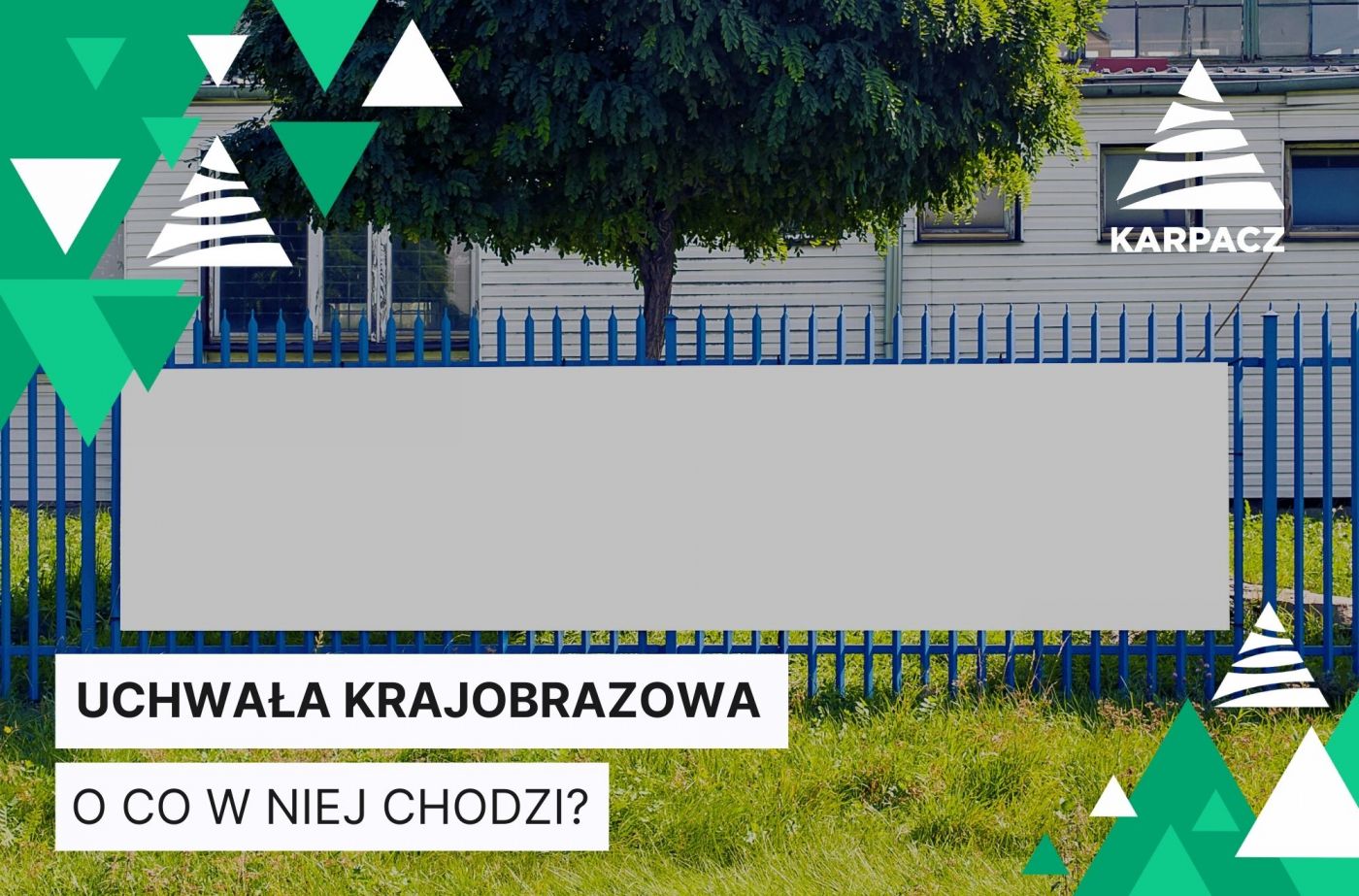 Uchwała krajobrazowa - o co w niej chodzi?