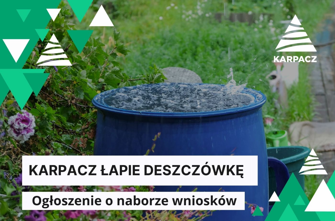 KARPACZ ŁAPIE DESZCZÓWKĘ - Ogłoszenie o naborze wniosków na zadania służące ochronie zasobów wodnych      