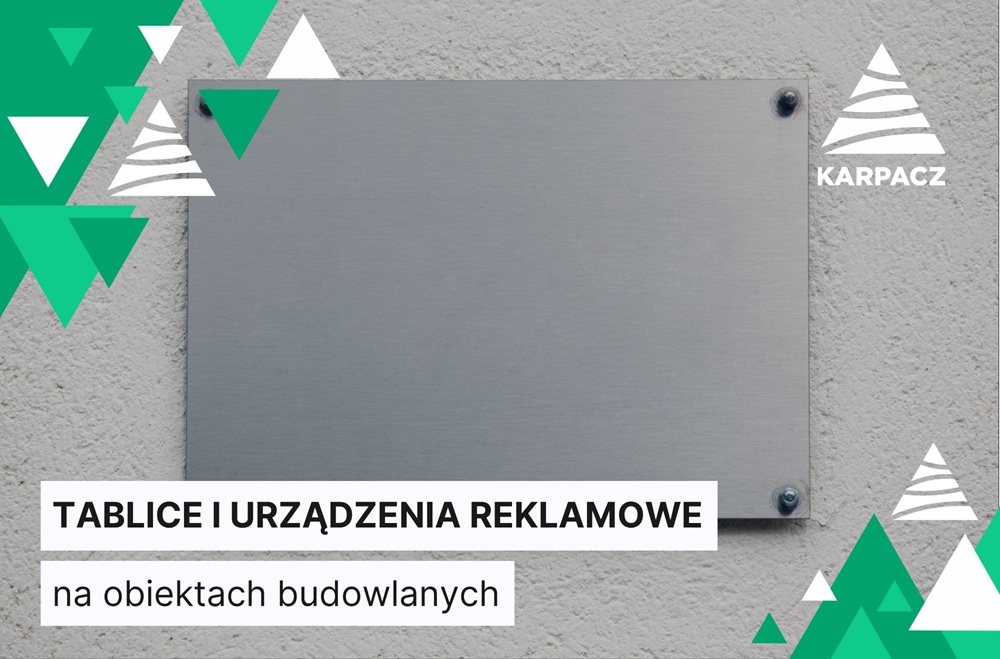 Tablice i urządzenia reklamowe na obiektach budowlanych