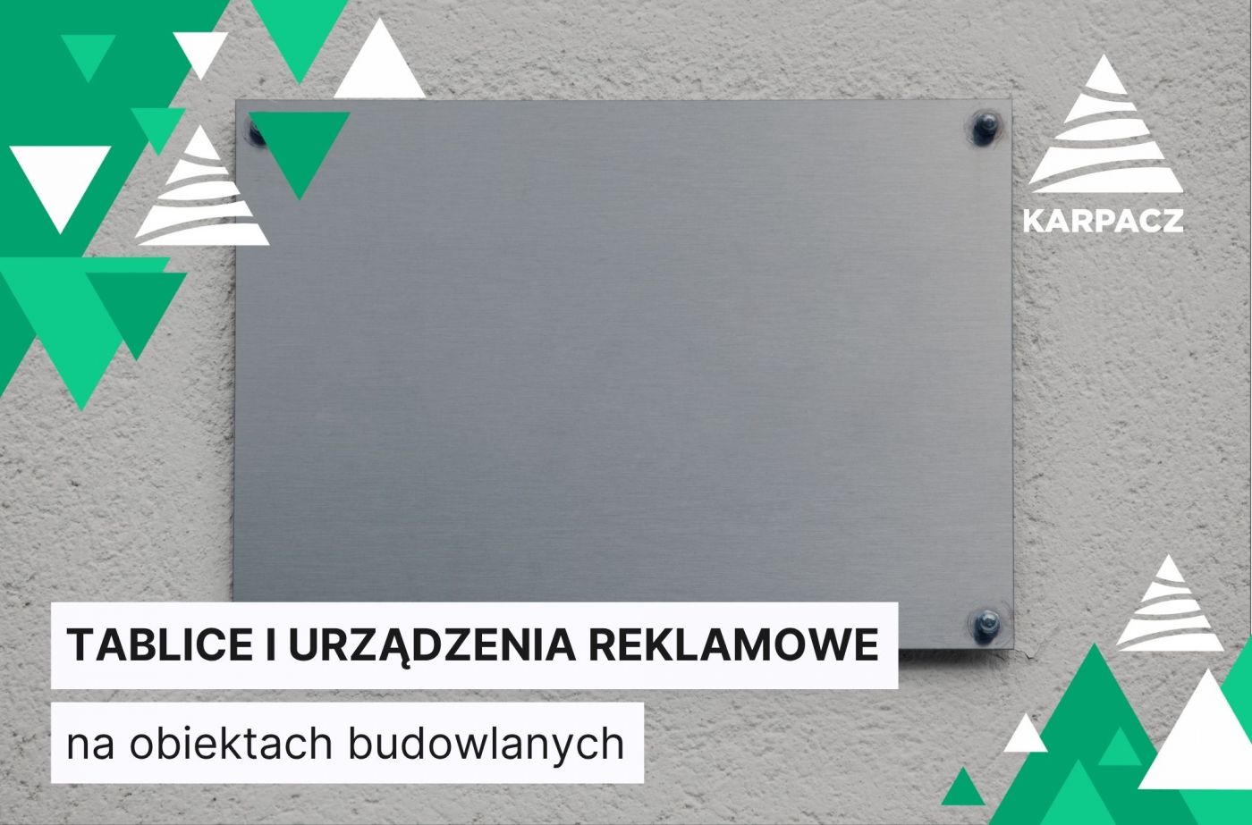 Tablice i urządzenia reklamowe na obiektach budowlanych