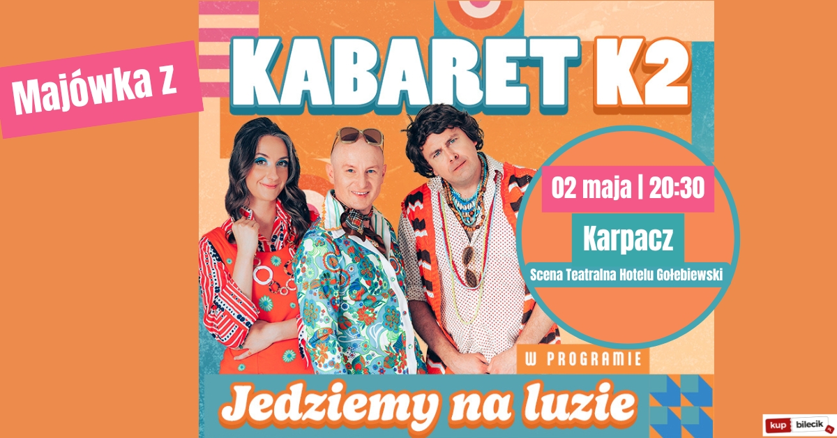 Kabaret K2 - jedziemy na luzie