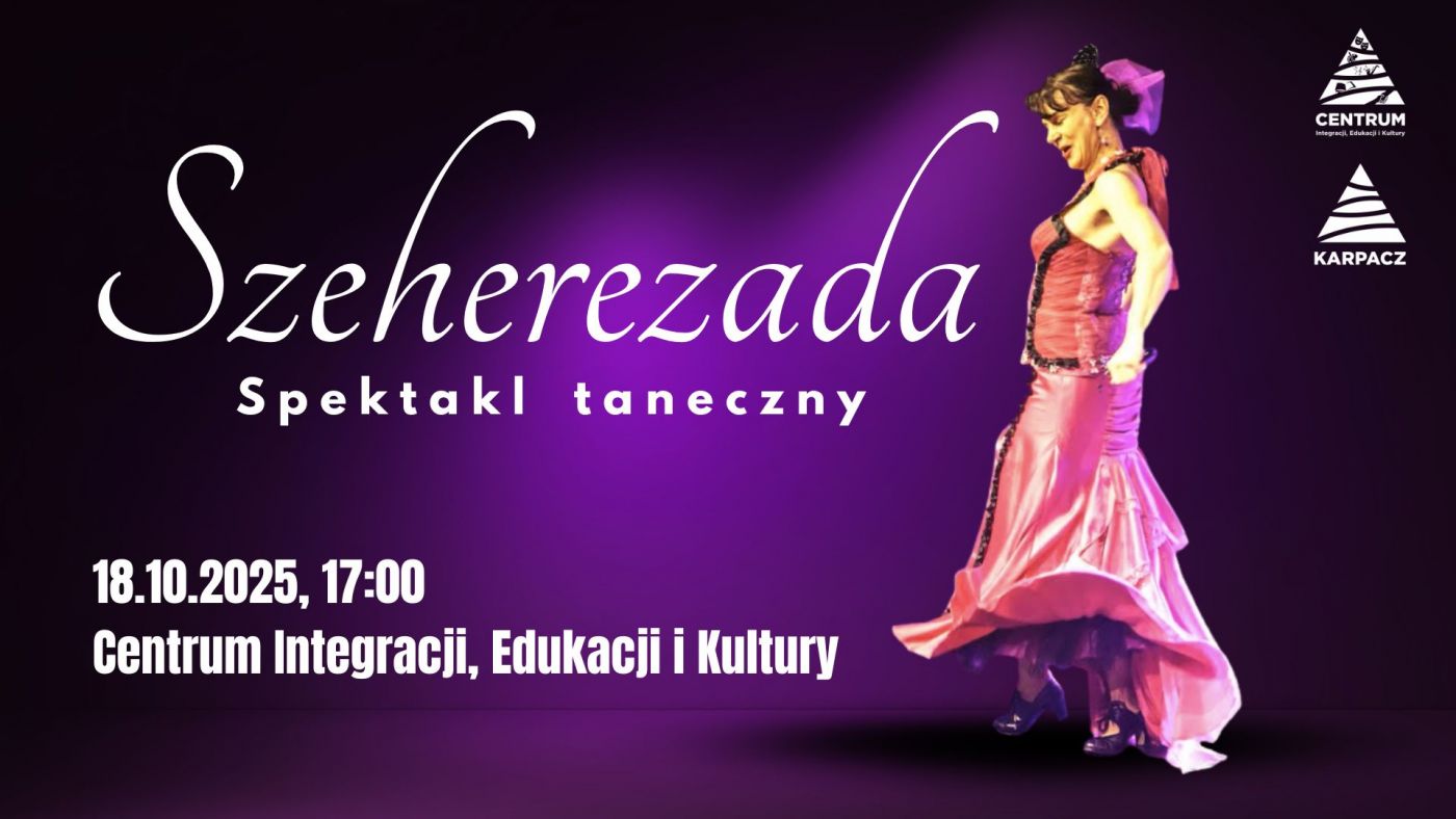 Szeherezada - Spektakl Taneczny