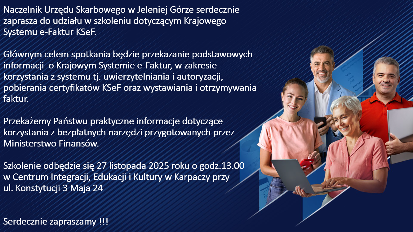 Spotkanie informacyjno-szkoleniowe dla przedsiębiorców dotyczące Krajowego Systemu e-Faktur KSeF Spotkanie informacyjno-szkoleniowe dla przedsiębiorców dotyczące Krajowego Systemu e-Faktur KSeF