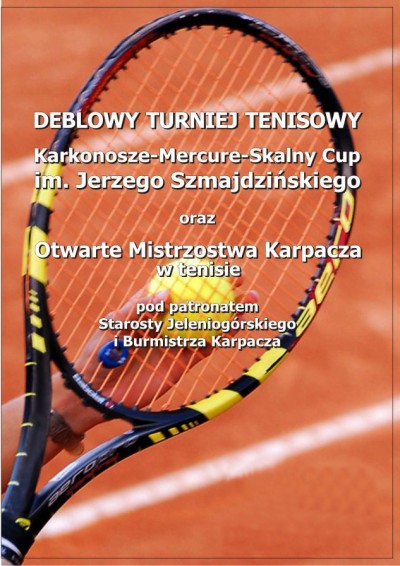 Deblowy Turniej Tenisowy ,,Karkonosze- Mercure-Skalny Cup” im. Jerzego Szmajdzińskiego  