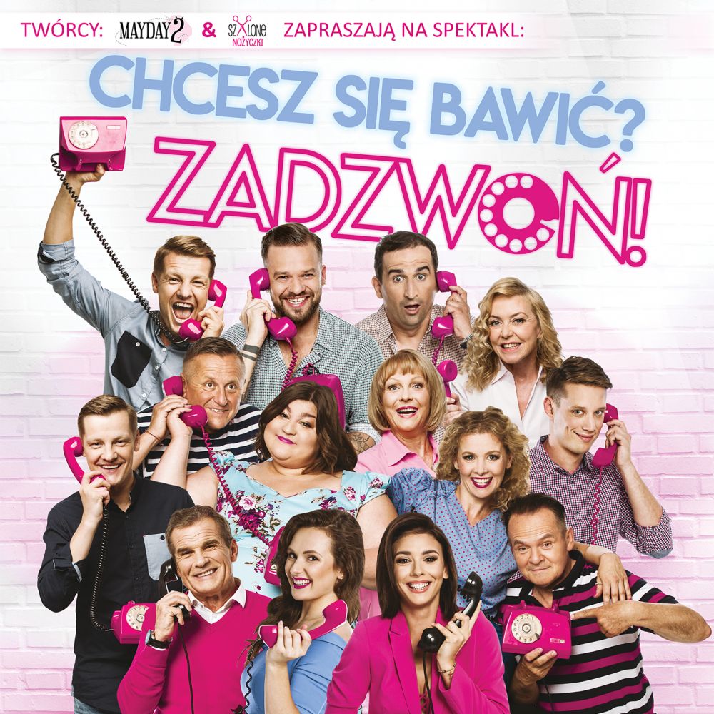 Spektakl Chcesz się bawić? Zadzwoń!