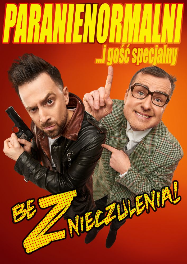 Kabaret PARANIENORMALNI w NAJNOWSZYM programie BEZ ZNIECZULENIA z udziałem GOŚCIA SPECJALNEGO