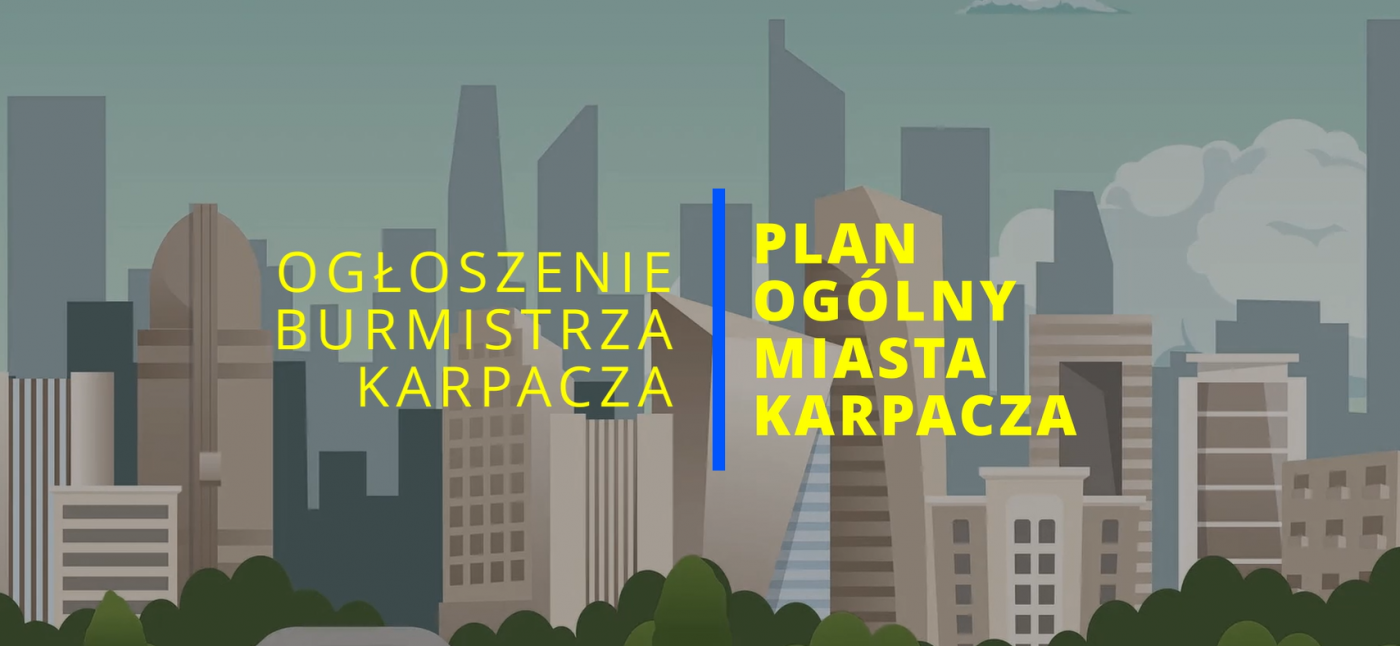 OGŁOSZENIE W SPRAWIE PRZYSTĄPIENIA DO SPORZĄDZENIA PLANU OGÓLNEGO MIASTA KARPACZA