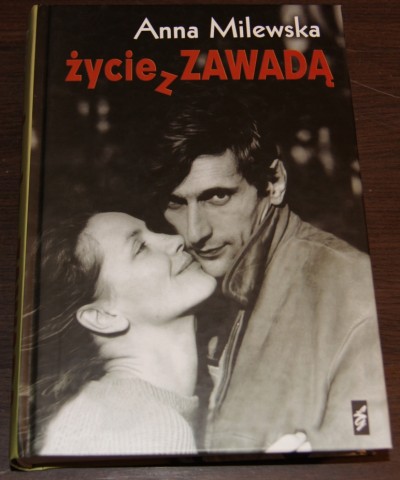 Anna Milewska - Życie z Zawadą