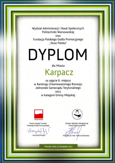 Dyplom dla miasta Karpacz za zajęcie 6 miejsca w Rankingu Zrównoważonego Rozwoju Jednostek Samorządu terytorialnego 2011 w kategorii Gminy Miejskiej.