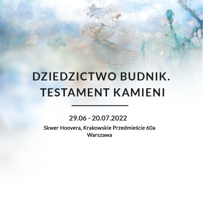 Wystawa „Dziedzictwo Budnik. Testament kamieni” w Warszawie
